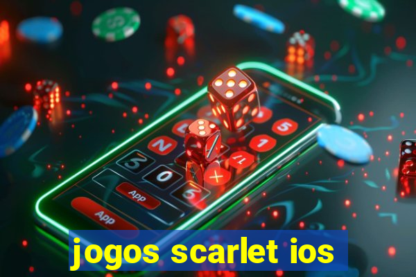 jogos scarlet ios